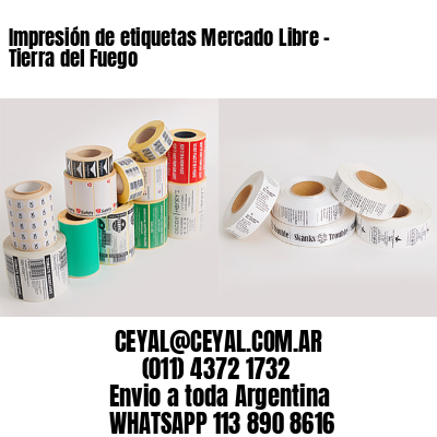 Impresión de etiquetas Mercado Libre – Tierra del Fuego
