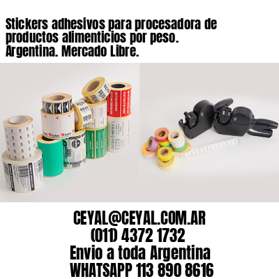 Stickers adhesivos para procesadora de productos alimenticios por peso. Argentina. Mercado Libre.