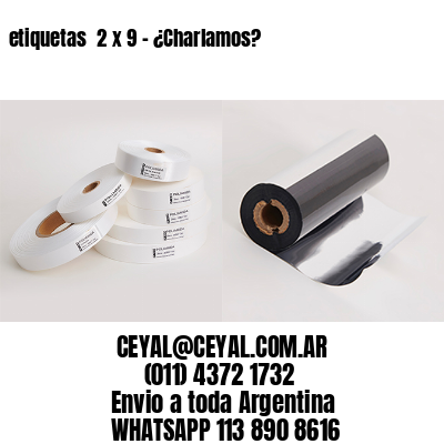 etiquetas  2 x 9 – ¿Charlamos?