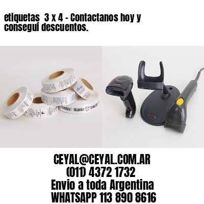 etiquetas  3 x 4 – Contactanos hoy y conseguí descuentos.