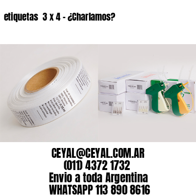 etiquetas  3 x 4 – ¿Charlamos?