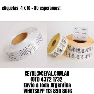 etiquetas  4 x 10 – ¡Te esperamos!