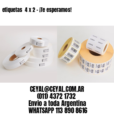 etiquetas  4 x 2 – ¡Te esperamos!