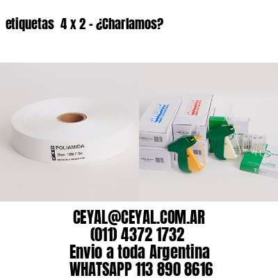 etiquetas  4 x 2 – ¿Charlamos?