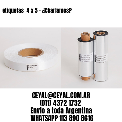 etiquetas  4 x 5 – ¿Charlamos?