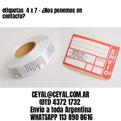 etiquetas  4 x 7 – ¿Nos ponemos en contacto?