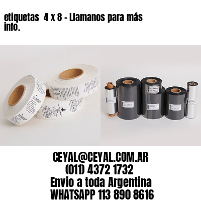 etiquetas  4 x 8 – Llamanos para más info.