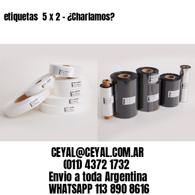 etiquetas  5 x 2 – ¿Charlamos?