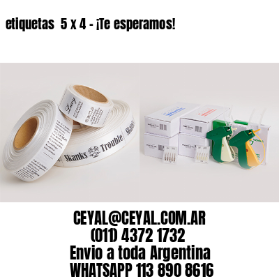 etiquetas  5 x 4 – ¡Te esperamos!