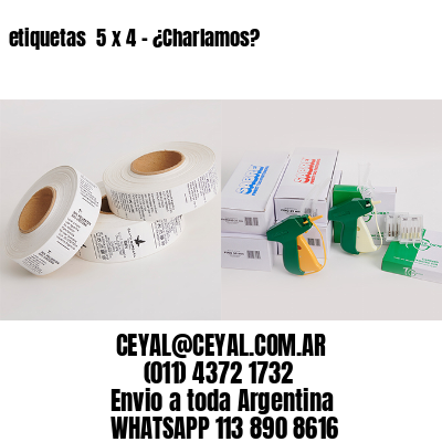 etiquetas  5 x 4 – ¿Charlamos?