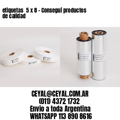 etiquetas  5 x 8 – Conseguí productos de calidad
