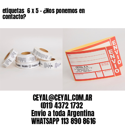 etiquetas  6 x 5 – ¿Nos ponemos en contacto?