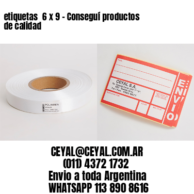 etiquetas  6 x 9 – Conseguí productos de calidad