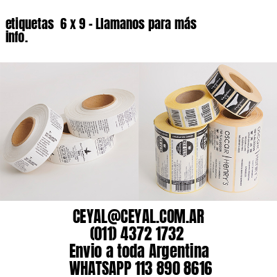 etiquetas  6 x 9 – Llamanos para más info.