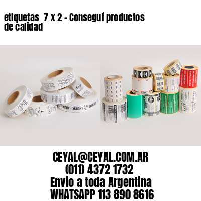 etiquetas  7 x 2 – Conseguí productos de calidad