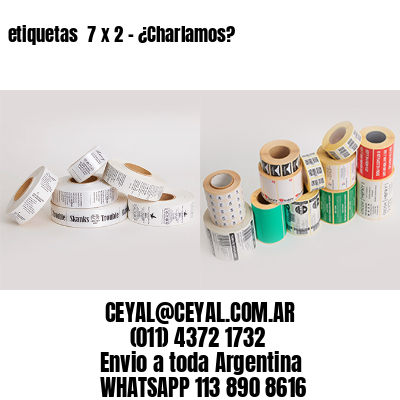 etiquetas  7 x 2 – ¿Charlamos?