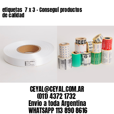 etiquetas  7 x 3 – Conseguí productos de calidad