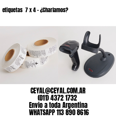 etiquetas  7 x 4 – ¿Charlamos?