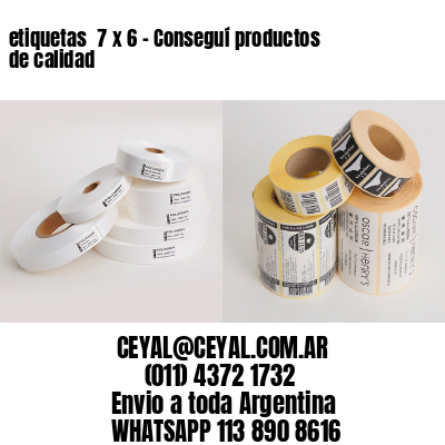 etiquetas  7 x 6 – Conseguí productos de calidad