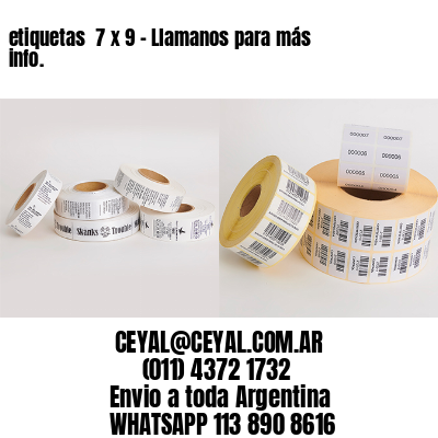 etiquetas  7 x 9 – Llamanos para más info.