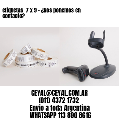 etiquetas  7 x 9 – ¿Nos ponemos en contacto?