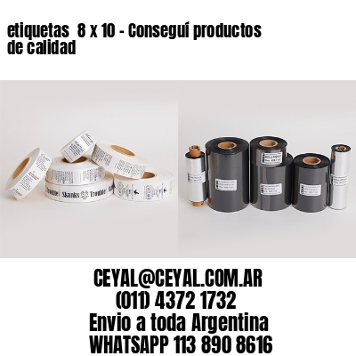 etiquetas  8 x 10 – Conseguí productos de calidad