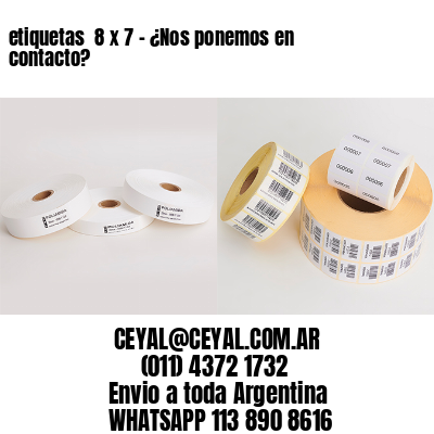 etiquetas  8 x 7 – ¿Nos ponemos en contacto?