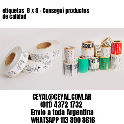 etiquetas  8 x 8 – Conseguí productos de calidad