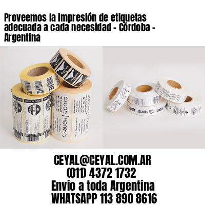 Proveemos la impresión de etiquetas adecuada a cada necesidad – Córdoba – Argentina