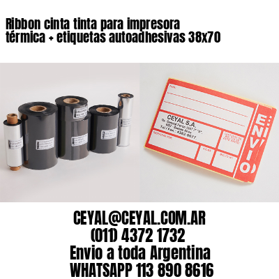 Ribbon cinta tinta para impresora térmica + etiquetas autoadhesivas 38×70