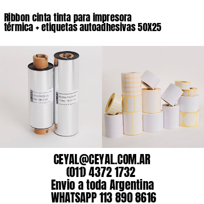 Ribbon cinta tinta para impresora térmica + etiquetas autoadhesivas 50X25