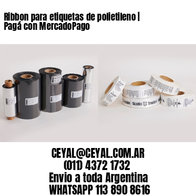 Ribbon para etiquetas de polietileno | Pagá con MercadoPago