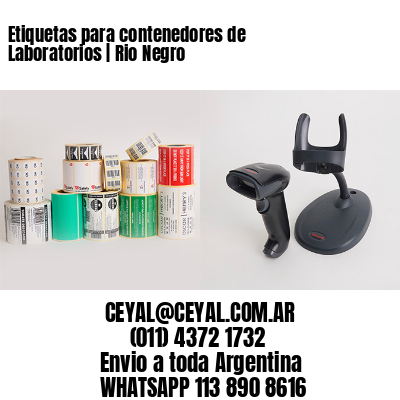 Etiquetas para contenedores de Laboratorios | Rio Negro