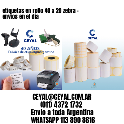 etiquetas en rollo 40 x 20 zebra – envíos en el día