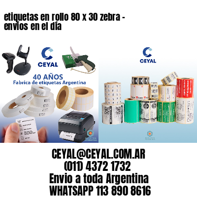 etiquetas en rollo 80 x 30 zebra – envíos en el día