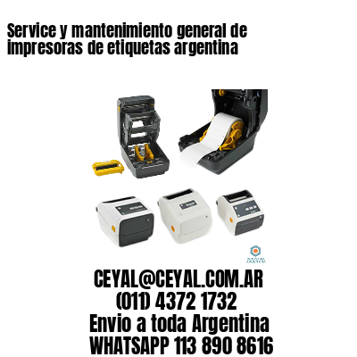 Service y mantenimiento general de impresoras de etiquetas argentina