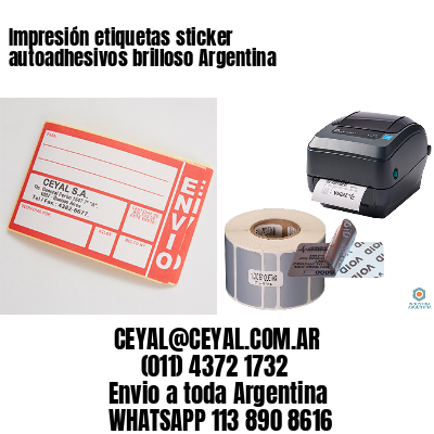 Impresión etiquetas sticker autoadhesivos brilloso Argentina