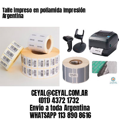 Talle impreso en poliamida Impresión Argentina