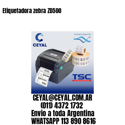 Etiquetadora zebra ZD500