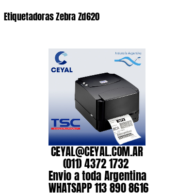 Etiquetadoras Zebra Zd620