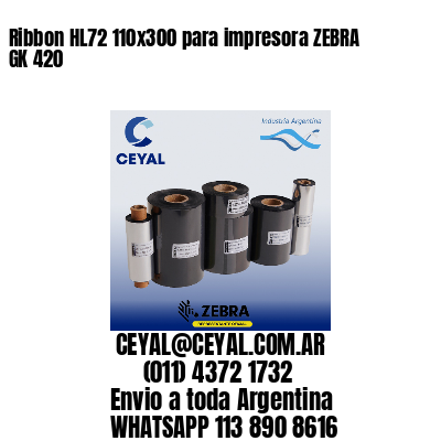 Ribbon HL72 110×300 para impresora ZEBRA GK 420