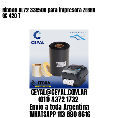 Ribbon HL72 33×500 para impresora ZEBRA GC 420 T