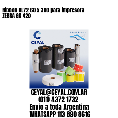 Ribbon HL72 60 x 300 para impresora ZEBRA GK 420