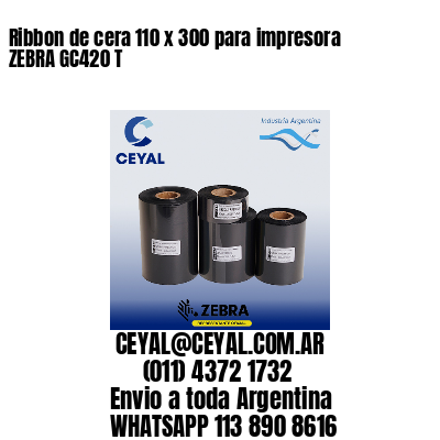 Ribbon de cera 110 x 300 para impresora ZEBRA GC420 T
