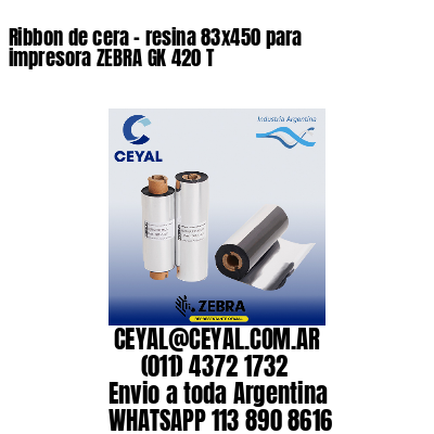 Ribbon de cera – resina 83×450 para impresora ZEBRA GK 420 T