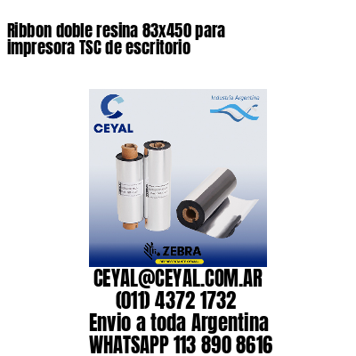 Ribbon doble resina 83×450 para impresora TSC de escritorio