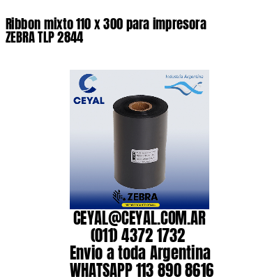 Ribbon mixto 110 x 300 para impresora ZEBRA TLP 2844