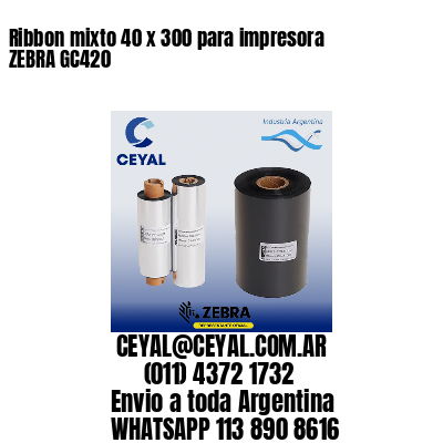 Ribbon mixto 40 x 300 para impresora ZEBRA GC420