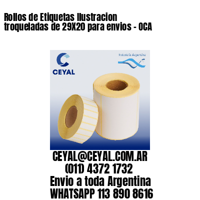 Rollos de Etiquetas Ilustracion troqueladas de 29X20 para envios – OCA