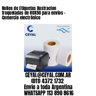 Rollos de Etiquetas Ilustracion troqueladas de 80X50 para envios – Comercio electrónico